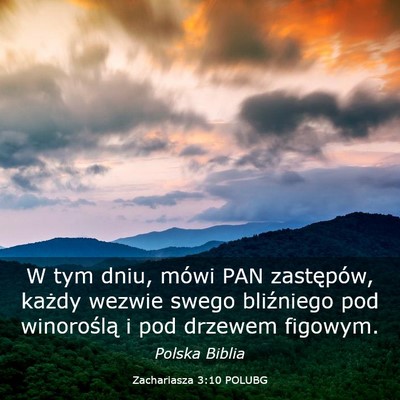 Picture 03 - Zachariasza 3:10 POLUBG - W tym dniu, mówi PAN zastępów, każdy wezwie - Bible Verse Picture