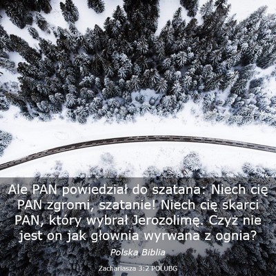 Picture 03 - Zachariasza 3:2 POLUBG - Ale PAN powiedział do szatana: Niech cię PAN - Bible Verse Picture