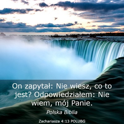 Picture 03 - Zachariasza 4:13 POLUBG - On zapytał: Nie wiesz, co to jest? - Bible Verse Picture