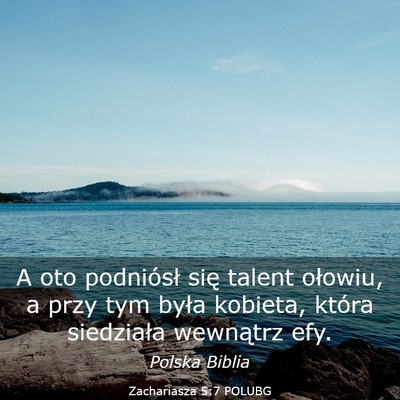 Picture 03 - Zachariasza 5:7 POLUBG - A oto podniósł się talent ołowiu, a przy tym - Bible Verse Picture