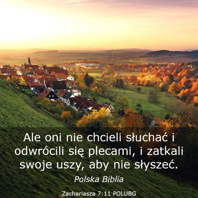 Picture 03 - Zachariasza 7:11 POLUBG - Ale oni nie chcieli słuchać i odwrócili się - Bible Verse Picture