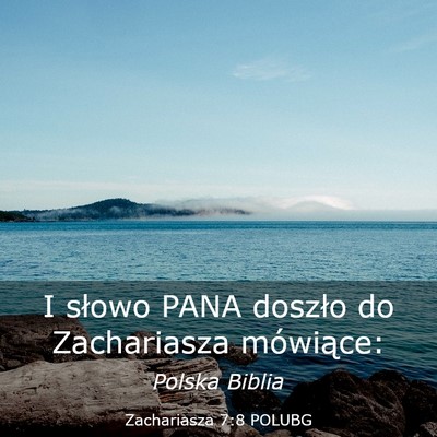 Picture 03 - Zachariasza 7:8 POLUBG - I słowo PANA doszło do Zachariasza - Bible Verse Picture
