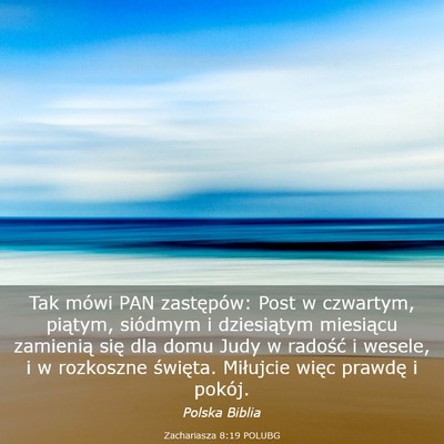 Picture 03 - Zachariasza 8:19 POLUBG - Tak mówi PAN zastępów: Post w czwartym, - Bible Verse Picture