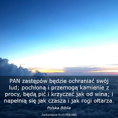 Picture 03 - Zachariasza 9:15 POLUBG - PAN zastępów będzie ochraniać swój lud; - Bible Verse Picture