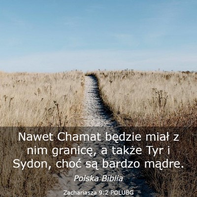 Picture 03 - Zachariasza 9:2 POLUBG - Nawet Chamat będzie miał z nim granicę, a - Bible Verse Picture
