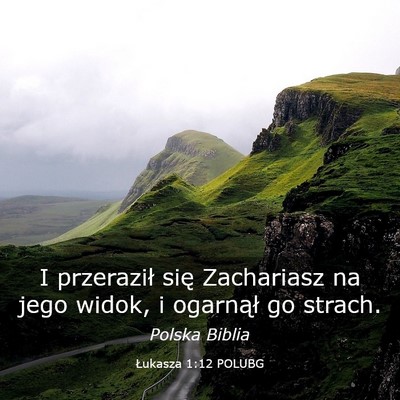 Picture 03 - Łukasza 1:12 POLUBG - I przeraził się Zachariasz na jego widok, i - Bible Verse Picture