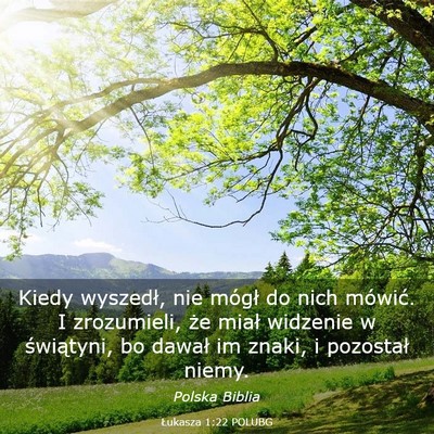 Picture 03 - Łukasza 1:22 POLUBG - Kiedy wyszedł, nie mógł do nich mówić. I - Bible Verse Picture