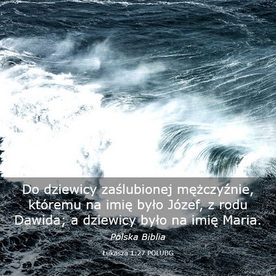 Picture 03 - Łukasza 1:27 POLUBG - Do dziewicy zaślubionej mężczyźnie, któremu - Bible Verse Picture