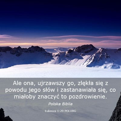Picture 03 - Łukasza 1:29 POLUBG - Ale ona, ujrzawszy go, zlękła się z powodu - Bible Verse Picture