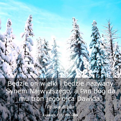 Picture 03 - Łukasza 1:32 POLUBG - Będzie on wielki i będzie nazwany Synem - Bible Verse Picture