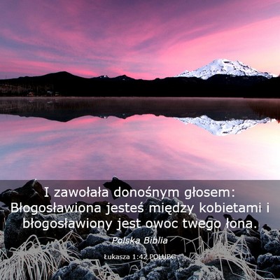 Picture 03 - Łukasza 1:42 POLUBG - I zawołała donośnym głosem: Błogosławiona - Bible Verse Picture
