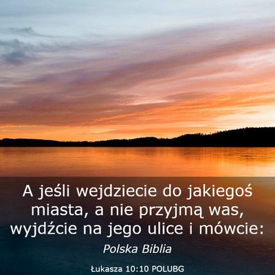 Picture 03 - Łukasza 10:10 POLUBG - A jeśli wejdziecie do jakiegoś miasta, a nie - Bible Verse Picture