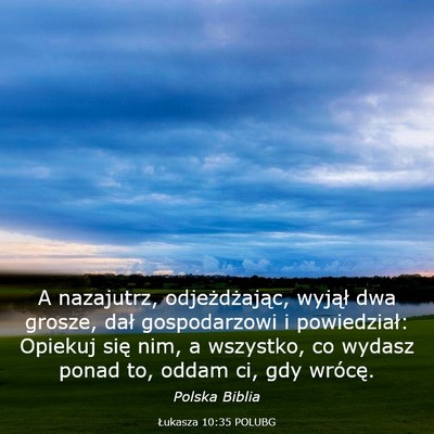 Picture 03 - Łukasza 10:35 POLUBG - A nazajutrz, odjeżdżając, wyjął dwa grosze, - Bible Verse Picture
