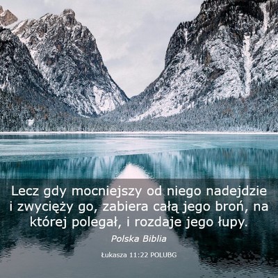 Picture 03 - Łukasza 11:22 POLUBG - Lecz gdy mocniejszy od niego nadejdzie i - Bible Verse Picture