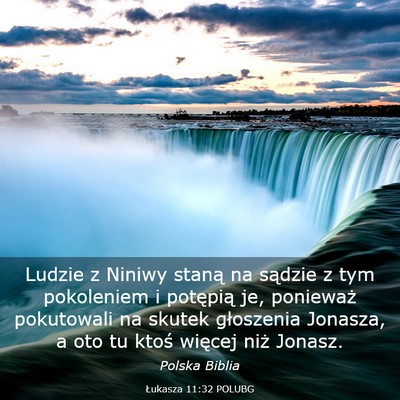 Picture 03 - Łukasza 11:32 POLUBG - Ludzie z Niniwy staną na sądzie z tym - Bible Verse Picture