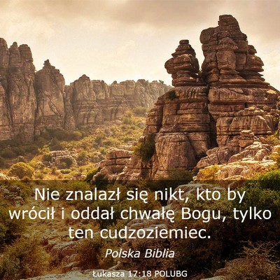 Picture 03 - Łukasza 17:18 POLUBG - Nie znalazł się nikt, kto by wrócił i oddał - Bible Verse Picture