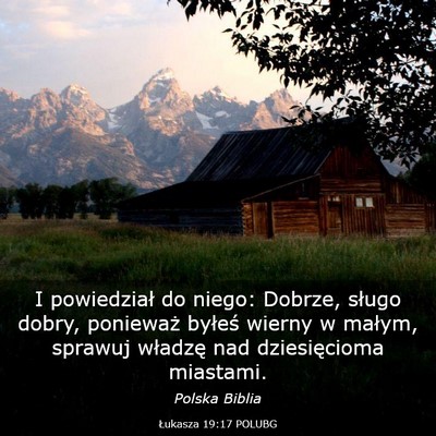 Picture 03 - Łukasza 19:17 POLUBG - I powiedział do niego: Dobrze, sługo dobry, - Bible Verse Picture