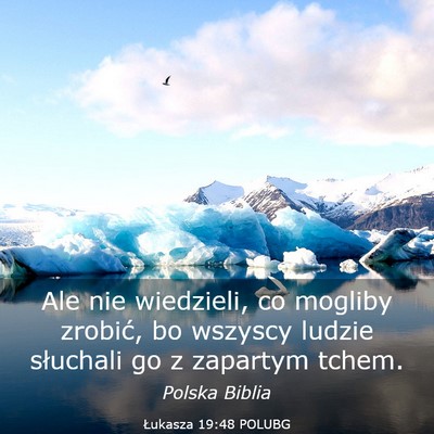 Picture 03 - Łukasza 19:48 POLUBG - Ale nie wiedzieli, co mogliby zrobić, bo wszyscy - Bible Verse Picture