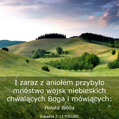 Picture 03 - Łukasza 2:13 POLUBG - I zaraz z aniołem przybyło mnóstwo wojsk - Bible Verse Picture