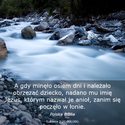 Picture 03 - Łukasza 2:21 POLUBG - A gdy minęło osiem dni i należało obrzezać - Bible Verse Picture