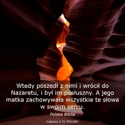 Picture 03 - Łukasza 2:51 POLUBG - Wtedy poszedł z nimi i wrócił do Nazaretu, i - Bible Verse Picture