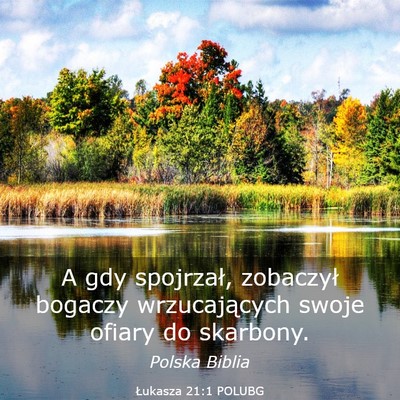 Picture 03 - Łukasza 21:1 POLUBG - A gdy spojrzał, zobaczył bogaczy wrzucających - Bible Verse Picture