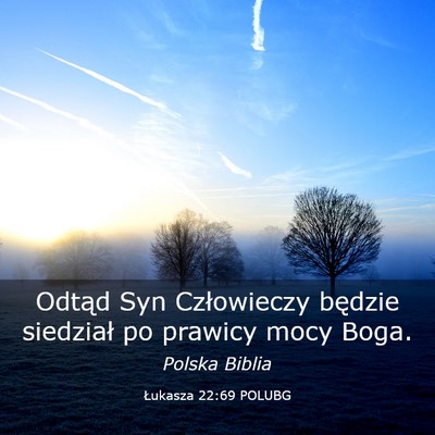 Picture 03 - Łukasza 22:69 POLUBG - Odtąd Syn Człowieczy będzie siedział po - Bible Verse Picture