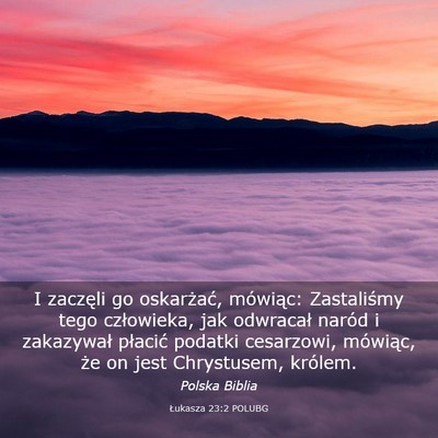 Picture 03 - Łukasza 23:2 POLUBG - I zaczęli go oskarżać, mówiąc: Zastaliśmy - Bible Verse Picture