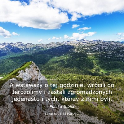 Picture 03 - Łukasza 24:33 POLUBG - A wstawszy o tej godzinie, wrócili do Jerozolimy - Bible Verse Picture