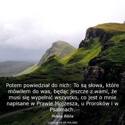 Picture 03 - Łukasza 24:44 POLUBG - Potem powiedział do nich: To są słowa, które - Bible Verse Picture