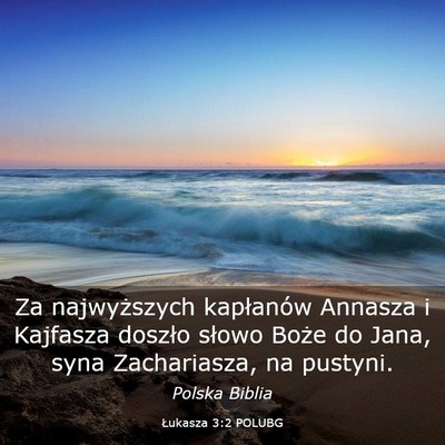 Picture 03 - Łukasza 3:2 POLUBG - Za najwyższych kapłanów Annasza i Kajfasza - Bible Verse Picture