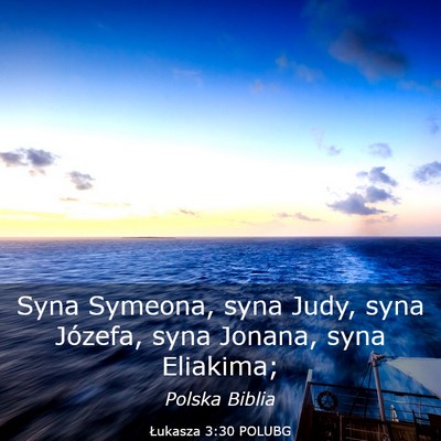 Picture 03 - Łukasza 3:30 POLUBG - Syna Symeona, syna Judy, syna Józefa, syna - Bible Verse Picture