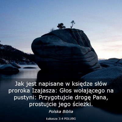 Picture 03 - Łukasza 3:4 POLUBG - Jak jest napisane w księdze słów proroka - Bible Verse Picture