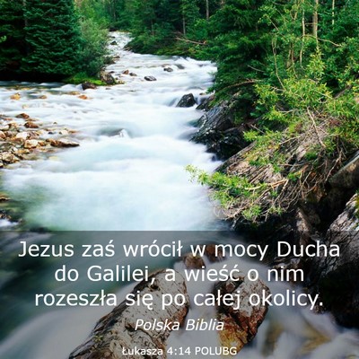 Picture 03 - Łukasza 4:14 POLUBG - Jezus zaś wrócił w mocy Ducha do Galilei, a - Bible Verse Picture