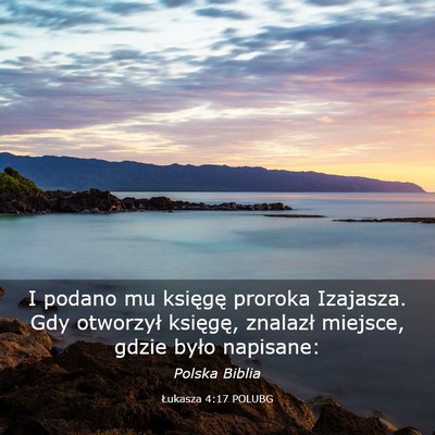 Picture 03 - Łukasza 4:17 POLUBG - I podano mu księgę proroka Izajasza. Gdy - Bible Verse Picture