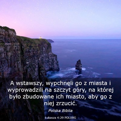 Picture 03 - Łukasza 4:29 POLUBG - A wstawszy, wypchnęli go z miasta i wyprowadzili - Bible Verse Picture