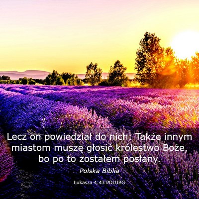 Picture 03 - Łukasza 4:43 POLUBG - Lecz on powiedział do nich: Także innym miastom - Bible Verse Picture