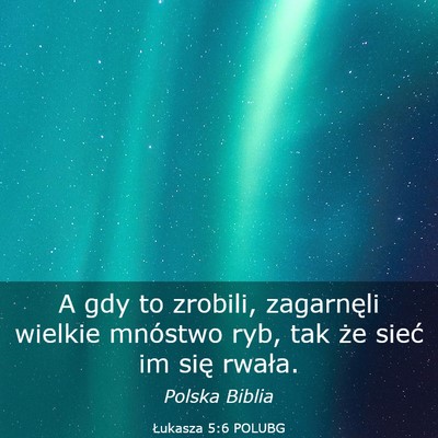 Picture 03 - Łukasza 5:6 POLUBG - A gdy to zrobili, zagarnęli wielkie mnóstwo - Bible Verse Picture