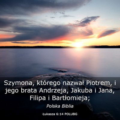Picture 03 - Łukasza 6:14 POLUBG - Szymona, którego nazwał Piotrem, i jego brata - Bible Verse Picture