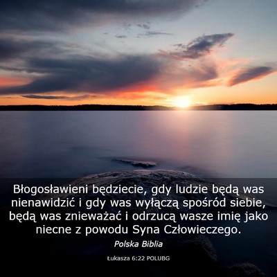 Picture 03 - Łukasza 6:22 POLUBG - Błogosławieni będziecie, gdy ludzie będą was - Bible Verse Picture