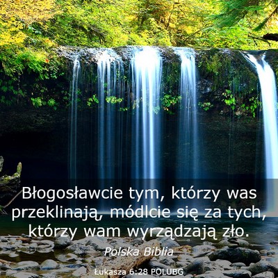 Picture 03 - Łukasza 6:28 POLUBG - Błogosławcie tym, którzy was przeklinają, - Bible Verse Picture