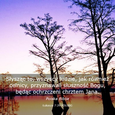 Picture 03 - Łukasza 7:29 POLUBG - Słysząc to, wszyscy ludzie, jak również - Bible Verse Picture
