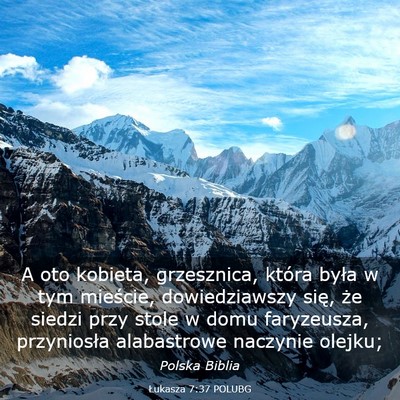 Picture 03 - Łukasza 7:37 POLUBG - A oto kobieta, grzesznica, która była w tym - Bible Verse Picture