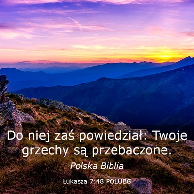 Picture 03 - Łukasza 7:48 POLUBG - Do niej zaś powiedział: Twoje grzechy są - Bible Verse Picture