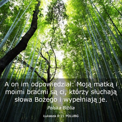 Picture 03 - Łukasza 8:21 POLUBG - A on im odpowiedział: Moją matką i moimi - Bible Verse Picture