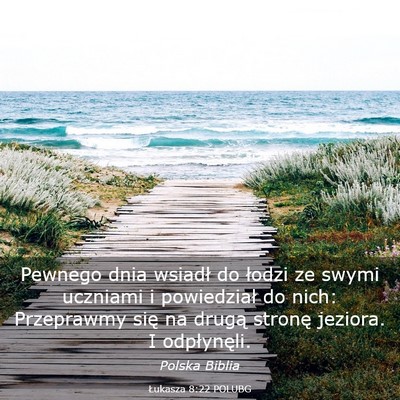 Picture 03 - Łukasza 8:22 POLUBG - Pewnego dnia wsiadł do łodzi ze swymi uczniami - Bible Verse Picture