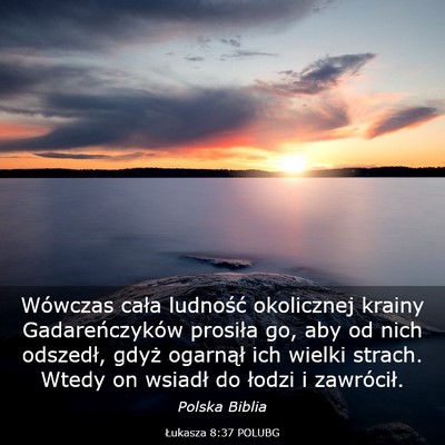 Picture 03 - Łukasza 8:37 POLUBG - Wówczas cała ludność okolicznej krainy - Bible Verse Picture