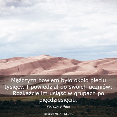 Picture 03 - Łukasza 9:14 POLUBG - Mężczyzn bowiem było około pięciu tysięcy. - Bible Verse Picture