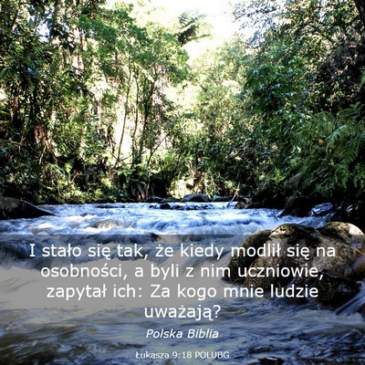 Picture 03 - Łukasza 9:18 POLUBG - I stało się tak, że kiedy modlił się na - Bible Verse Picture