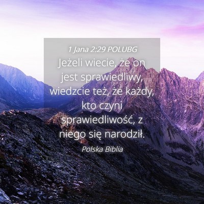 Picture 04 - 1 Jana 2:29 POLUBG - Jeżeli wiecie, że on jest sprawiedliwy, - Bible Verse Picture